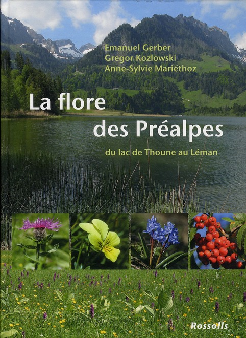 LA FLORE DES PREALPES DU LAC DE THOUNE AU LAC LEMAN
