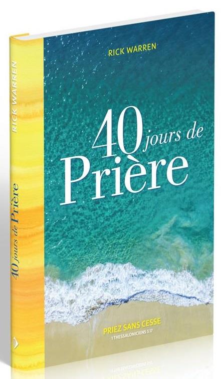 40 JOURS DE PRIERE - PRIEZ SANS CESSE