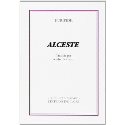 ALCESTE TRADUCTION ANDRE BONNARD