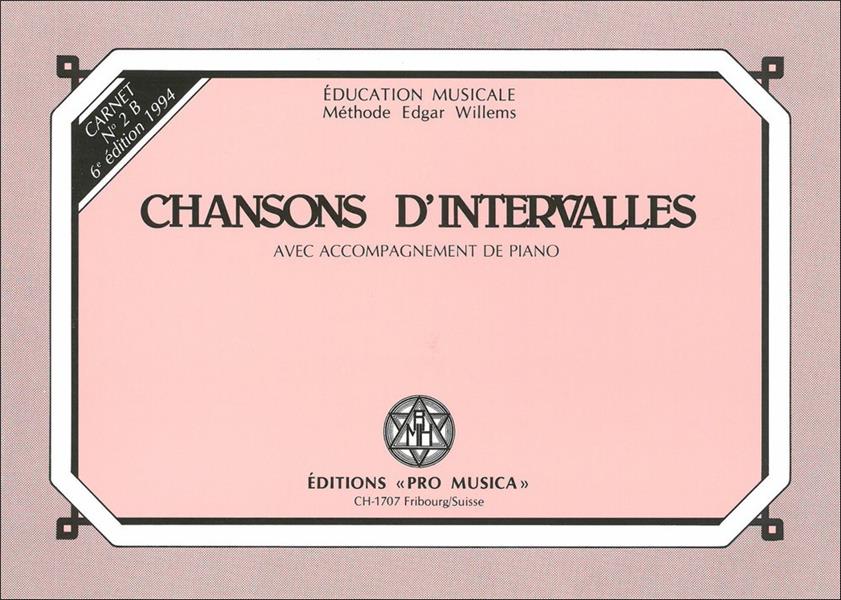 CHANSONS D INTERVALLES AVEC ACCOMPAGNEMENT DE PIANO, CARNET 2B