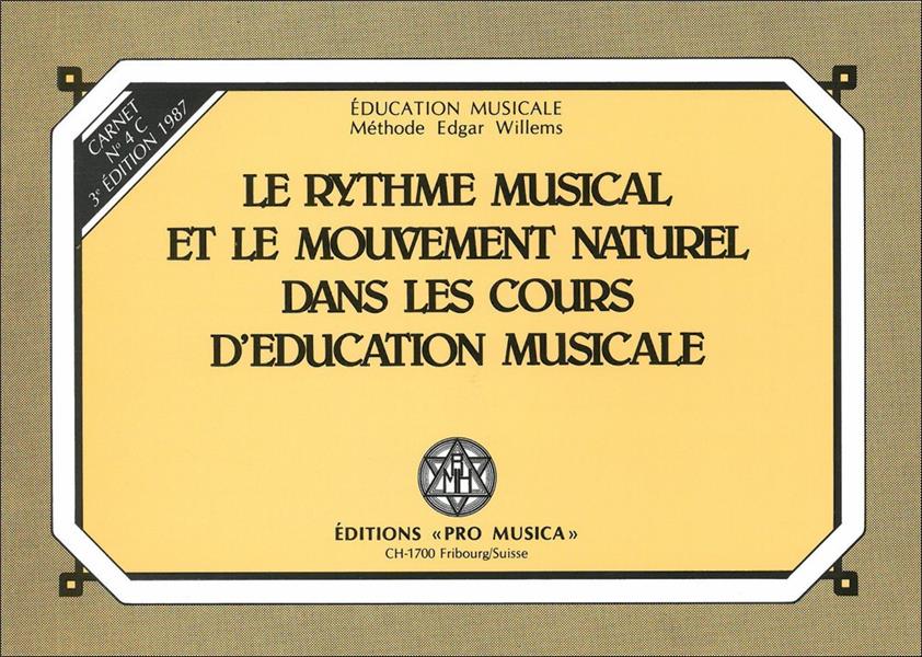 LE RYTHME MUSICAL ET LE MOUVEMENT NATUREL DANS LES COURS D EDUCATION MUSICALE, CARNET 4C