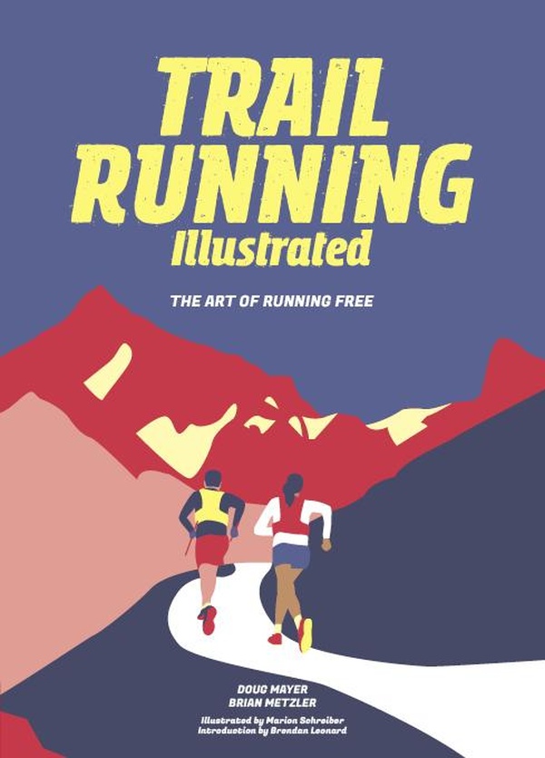 TRAIL RUNNING ILLUSTRATED - THE ART OF RUNNING FREE