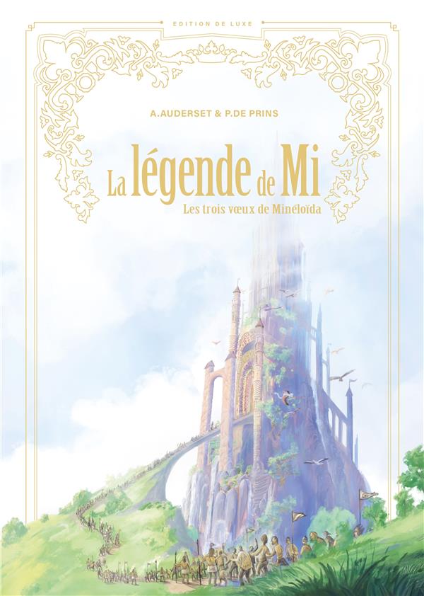 LA LEGENDE DE MI - EDITION DE LUXE - LES TROIS VOEUX DE MINELOIDA