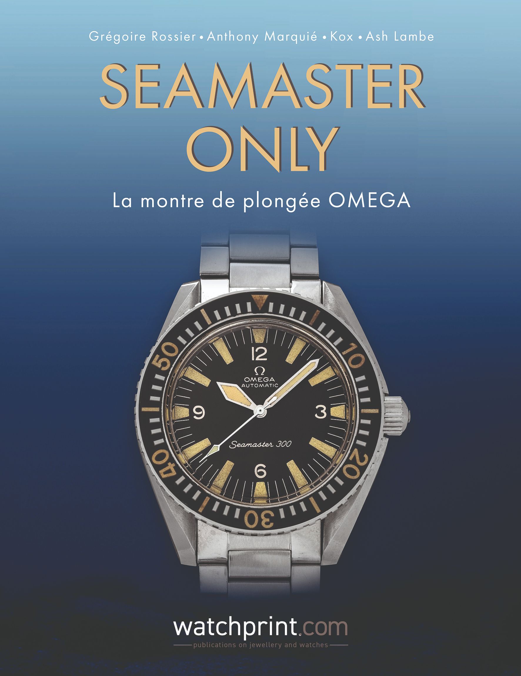 SEAMASTER ONLY : LA MONTRE DE PLONGEE OMEGA