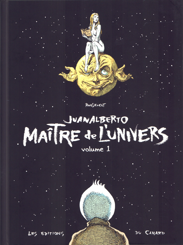 JUANALBERTO MAITRE DE L'UNIVERS - VOLUME 1