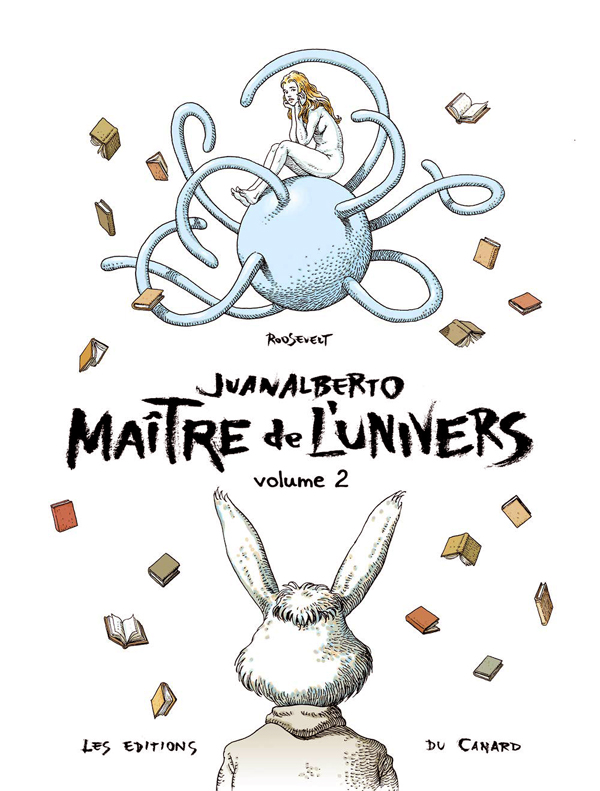 JUANALBERTO MAITRE DE L'UNIVERS - VOLUME 2