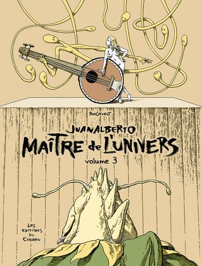 JUANALBERTO MAITRE DE L'UNIVERS - VOLUME 3