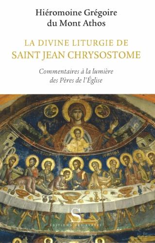 LA DIVINE LITURGIE DE SAINT JEAN CHRYSOSTOME