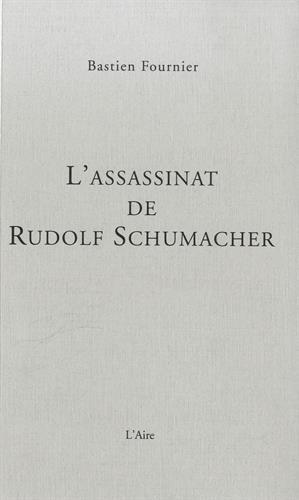 L'ASSASSINAT DE RUDOLF SCHUMACHER