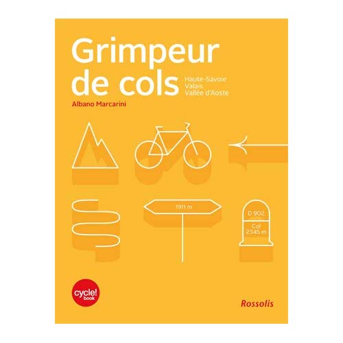 GRIMPEUR DE COLS - HAUTE-SAVOIE, VALAIS, VALLEE D'AOSTE