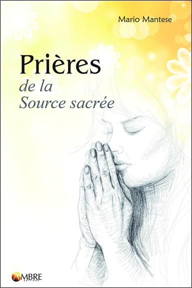PRIERES DE LA SOURCE SACREE