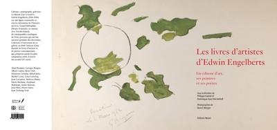 LES LIVRES D'ARTISTES D'EDWIN ENGELBERTS: UN EDITEUR D'ART, SES PEINTRES ET SES POETES
