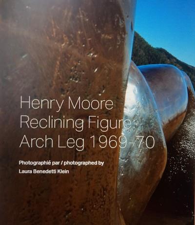 HENRY MOORE - RECLINING FIGURE: ARCH LEG 1969-70 - PHOTOGRAPHIE PAR/PHOTOGRAPHED BY LAURA BENEDETTI