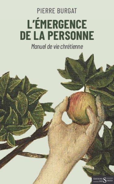 L'EMERGENCE DE LA PERSONNE - MANUEL DE VIE CHRETIENNE