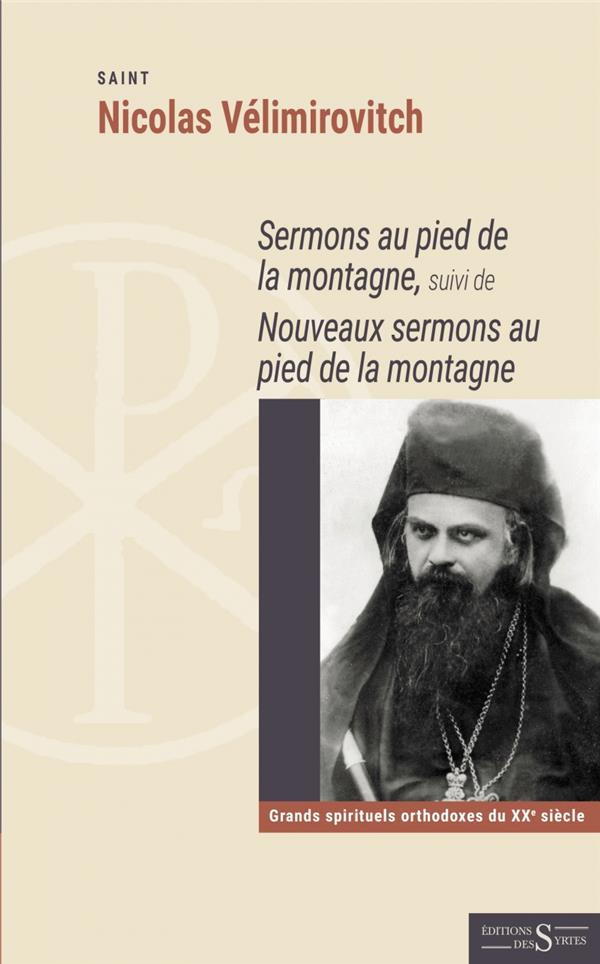 SERMONS AU PIED DE LA MONTAGNE - SUIVI DE NOUVEAUX SERMONS A