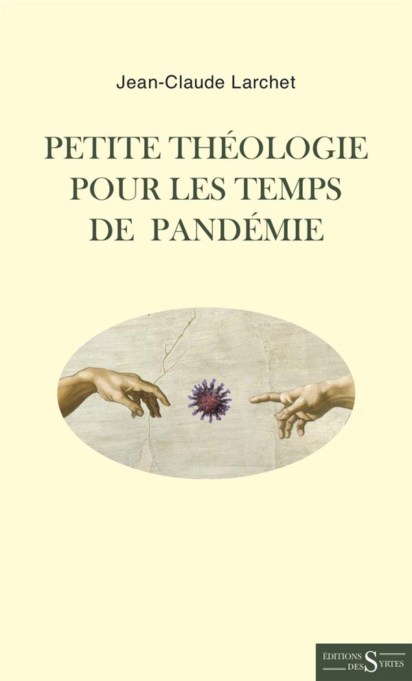 PETITE THEOLOGIE POUR LES TEMPS DE PANDEMIE