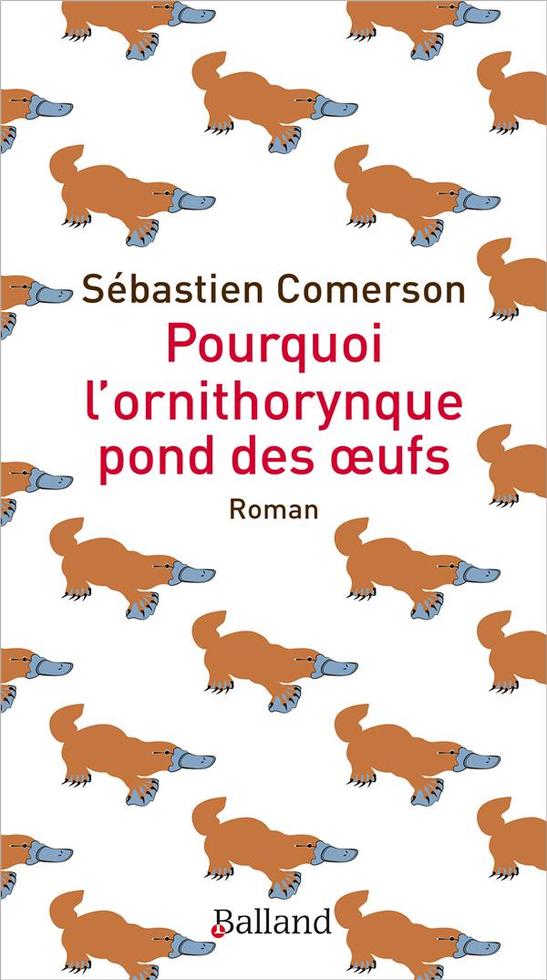 POURQUOI L'ORNITHORYNQUE POND DES OEUFS