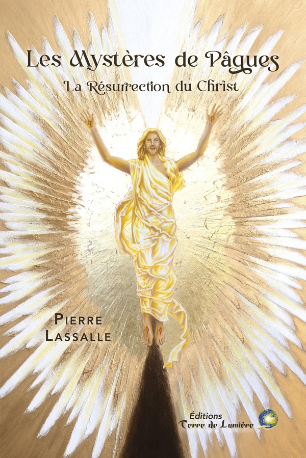 LES MYSTERES DE PAQUES - LA RESURRECTION DU CHRIST
