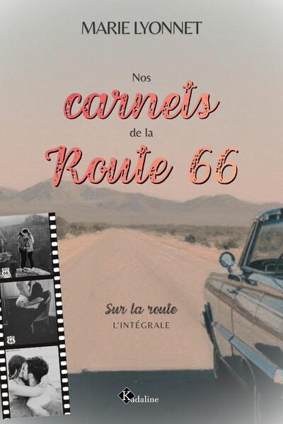 NOS CARNETS DE LA ROUTE 66 - SUR LA ROUTE - L'INTEGRALE