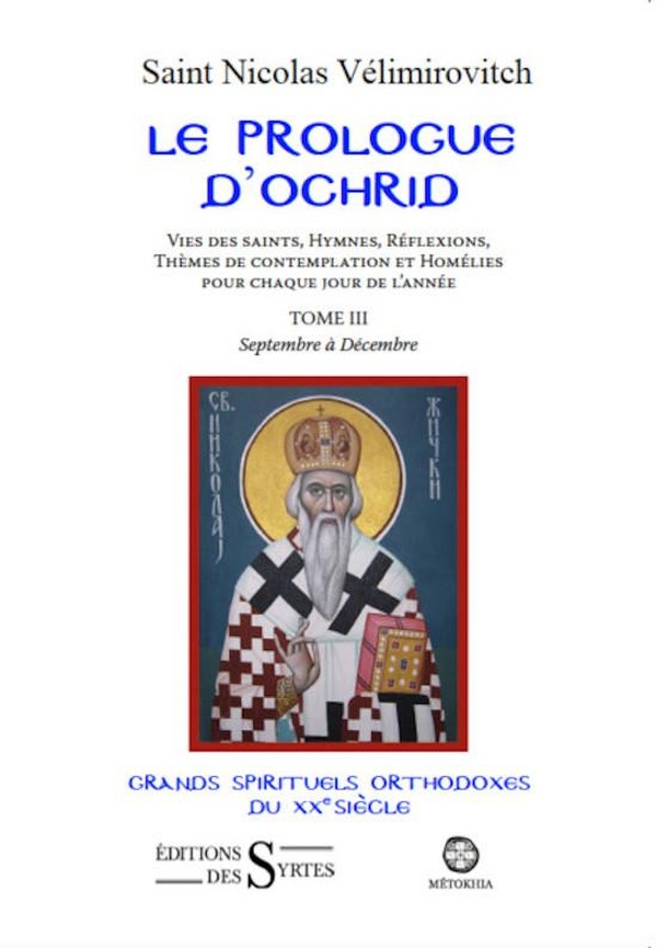 LE PROLOGUE D'OCHRID - TOME 3 - GRANDS SPIRITUELS ORTHODOXES