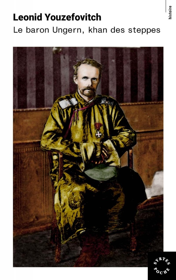 LE BARON UNGERN, KHAN DES STEPPES