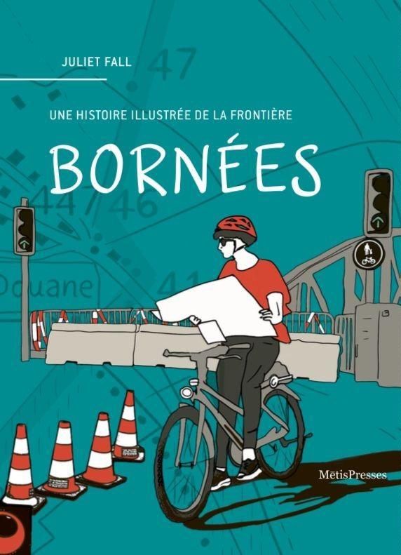 BORNEES - UNE HISTOIRE ILLUSTREE DE LA FRONTIERE
