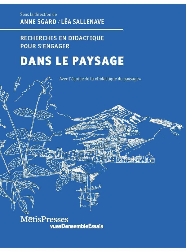 DANS LE PAYSAGE - RECHERCHES EN DIDACTIQUE POUR S'ENGAGER
