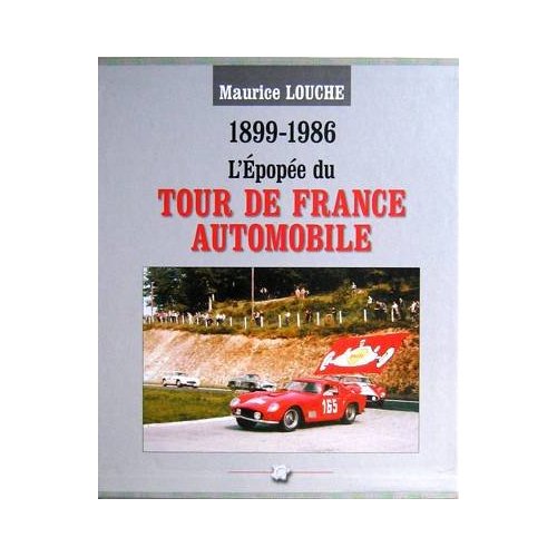 LE TOUR DE FRANCE AUTOMOBILE 1899-1986