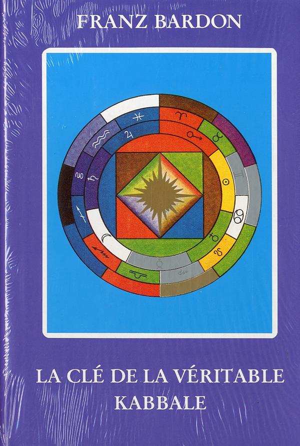 LA CLE DE LA VERITABLE KABBALE