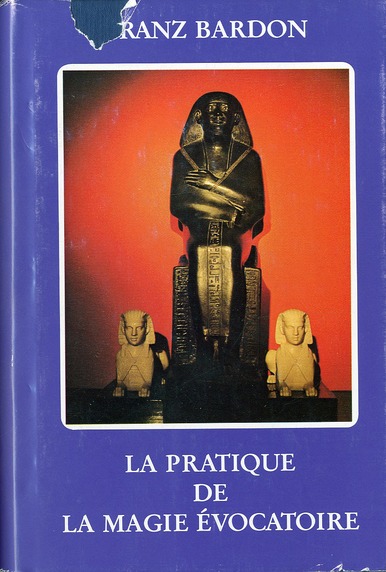 LA PRATIQUE DE LA MAGIE EVOCATOIRE