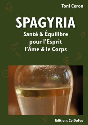 SPAGYRIA, SANTE ET EQUILIBRE POUR L'ESPRIT, L'AME ET LE CORPS