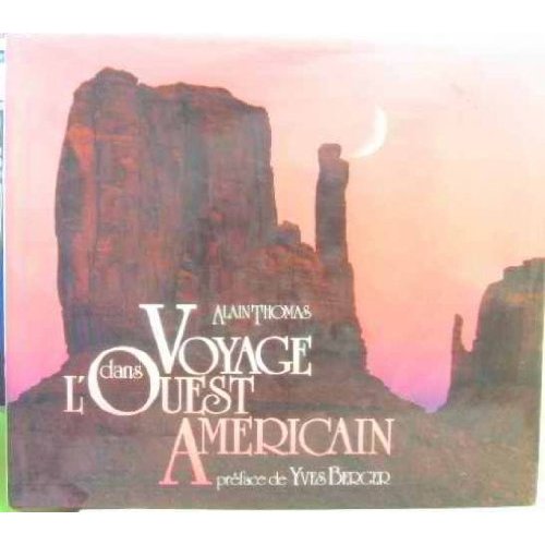 VOYAGE DANS L'OUEST AMERICAIN TOME 1 : LE PACIFIQUE, LA SIERRA ET LES ROCHEUSES