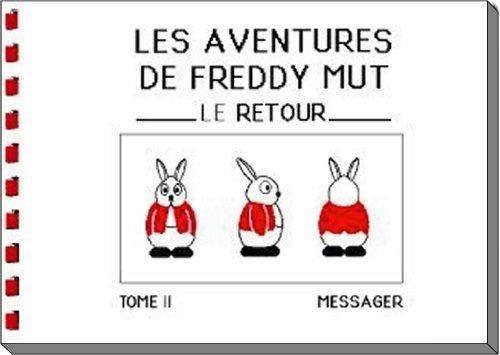 LES AVENTURES DE FREDDY MUT - TOME II - LE RETOUR