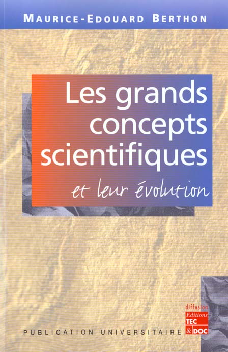 LES GRANDS CONCEPTS SCIENTIFIQUES ET LEUR EVOLUTION