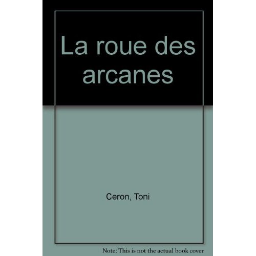 LA ROUE DES ARCANES, SYNTHESE DU YI KING ET DU TAROT EN THERAPIE ALCHIMIQUE