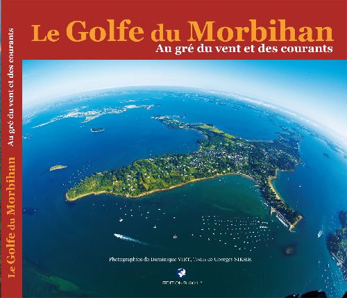 LE GOLFE DU MORBIHAN AU GRE DU VENT DES COURANTS