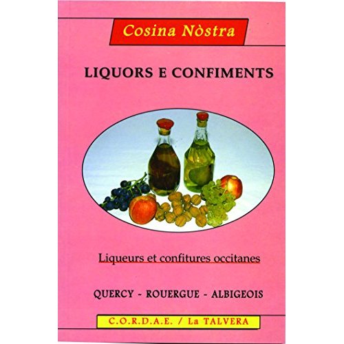 LIQUORS E CONFIMENTS : LIQUEURS ET CONFITURES OCCITANES