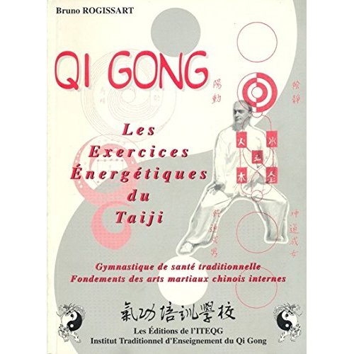 TAIJI QI GONG LES EXERCICES ENERGETIQUES DU TAIJI