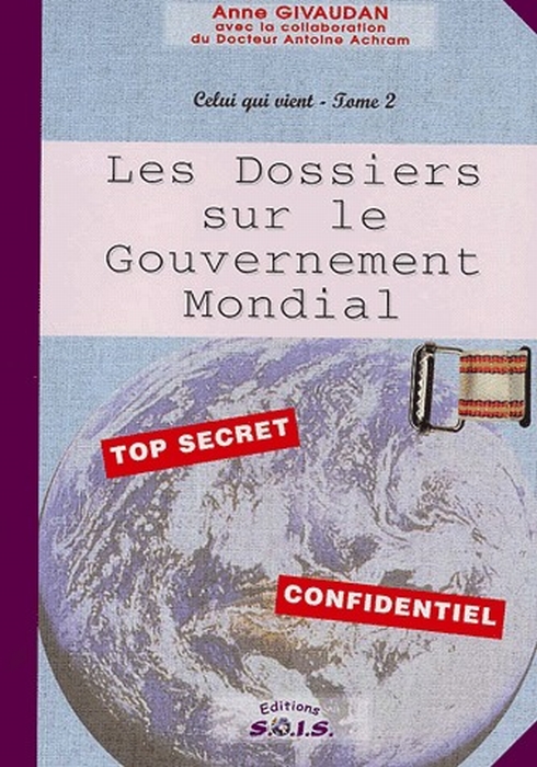 LES DOSSIERS SUR LE GOUVERNEMENT MONDIAL - TOP SECRET - CONFIDENTIEL