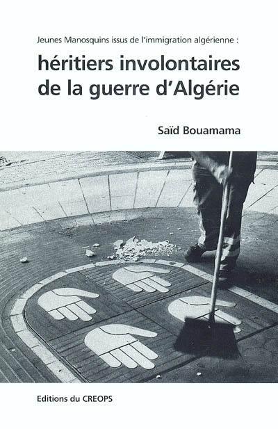 HERITIERS INVOLONTAIRES DE LA GUERRE D'ALGERIE