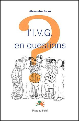 L'I.V.G. EN QUESTIONS