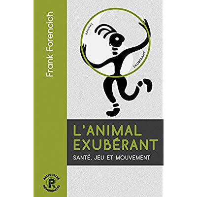 L'ANIMAL EXUBERANT - SANTE, JEU ET MOUVEMENT