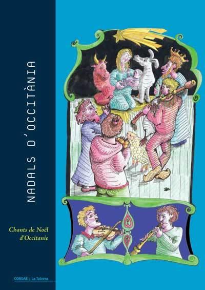NADALS D'OCITANIA : CHANTS DE NOEL D'OCCITANIE