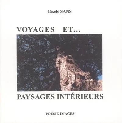 VOYAGES ET... PAYSAGES INTERIEURS