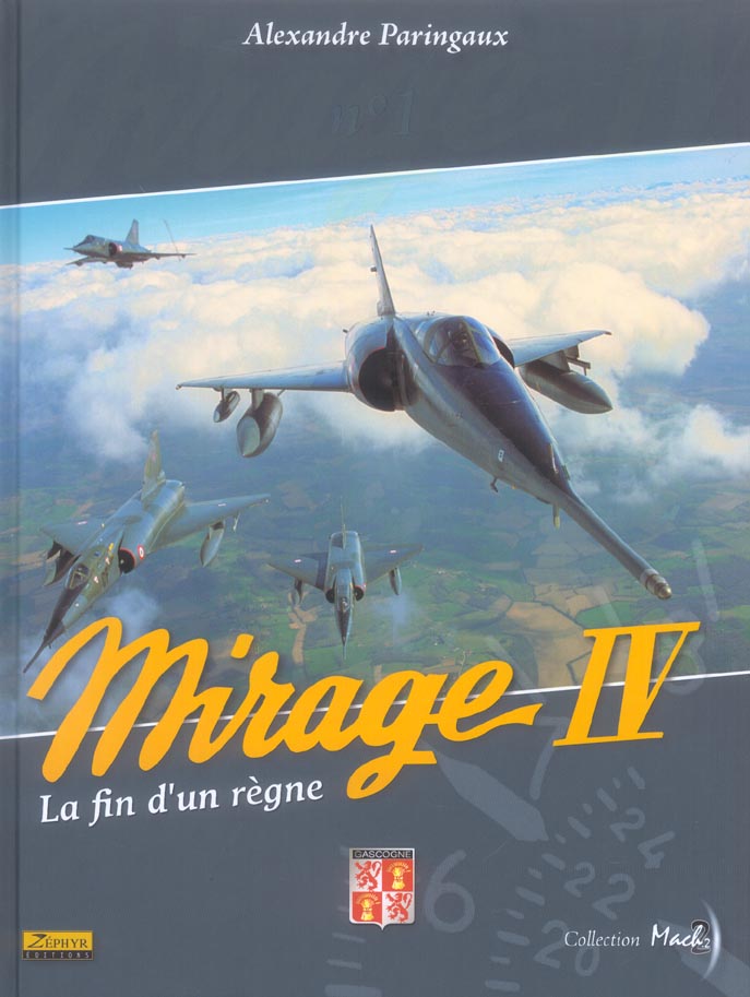 BANDE DESSINEE - MIRAGE IV - TOME 0 - LA FIN D'UN REGNE
