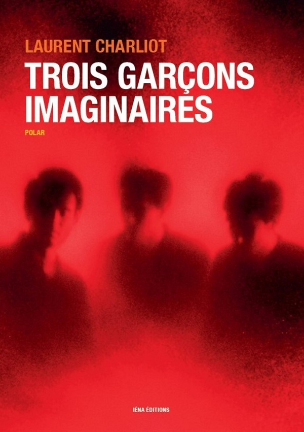TROIS GARCONS IMAGINAIRES