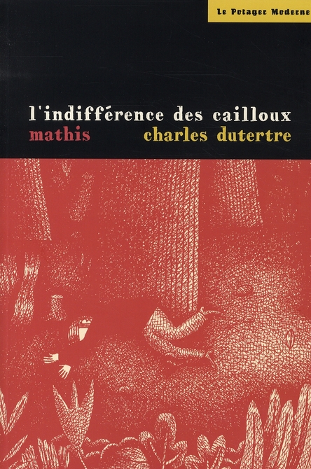 INDIFFERENCE DES CAILLOUX (L')