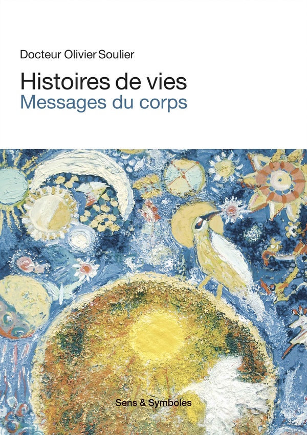 HISTOIRES DE VIES MESSAGES DU CORPS