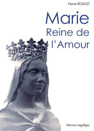 MARIE REINE DE L'AMOUR