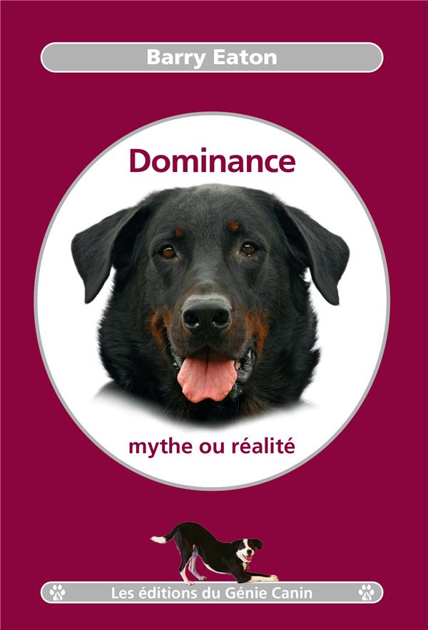 DOMINANCE - MYTHE OU REALITE
